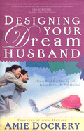 Designing Your Dream Husband: How to Build Your Husband Up