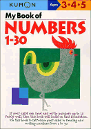 My Book of Numbers, 1-30 (Kumon's Practice Books )